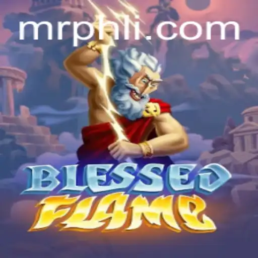 Exploring the World of BlessedFlame: A Thrilling Adventure